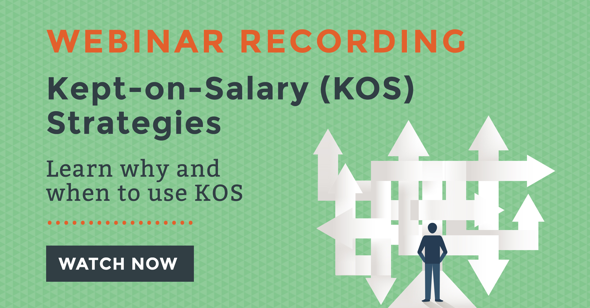 Webinar recording thumbnail titled Kept-on-Salary (KOS) Strategies: Learn why and when to use KOS