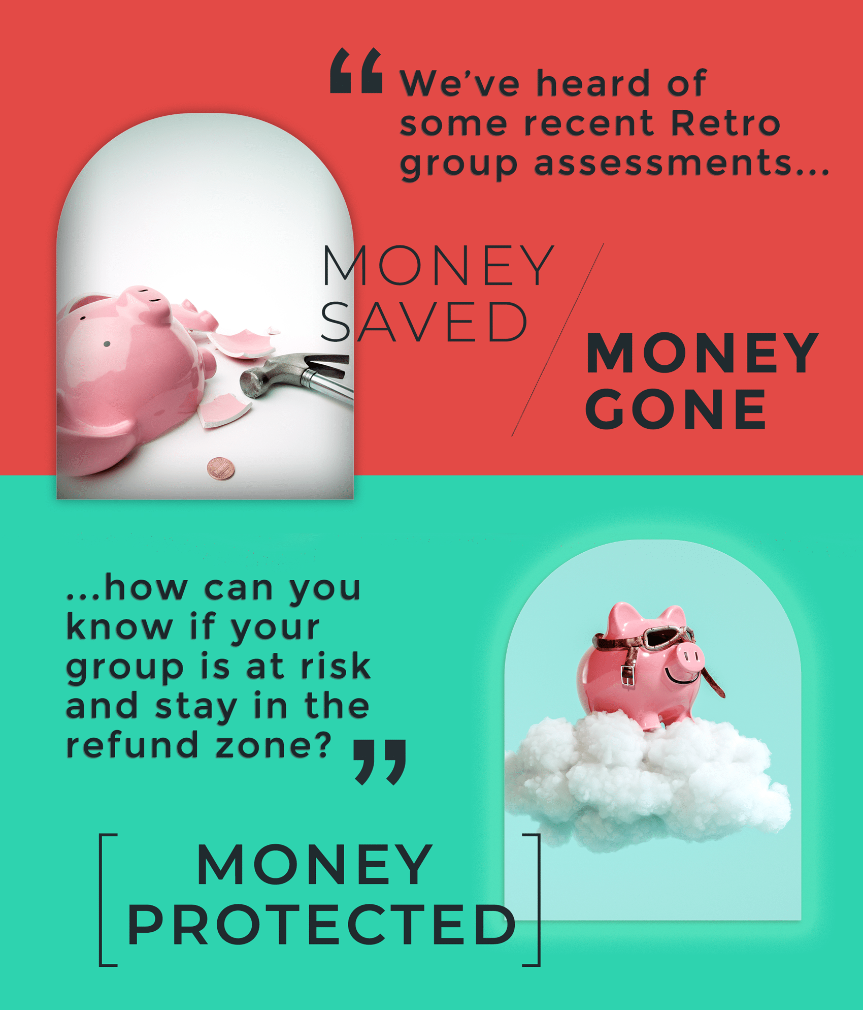 Retro group assessments. Money saved, money gone. How to stay in the refund zone.