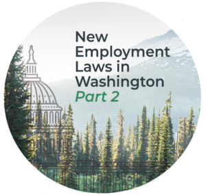 new employment law in Washington, Part 2